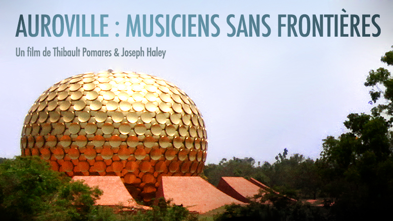 [TIBÔ-DOC] Auroville : Musiciens Sans Frontières